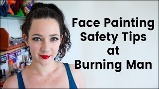 Face Paint Safety Tips At Burning Man