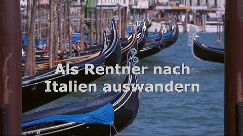 Als Rentner nach Italien auswandern