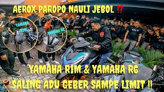 AEROX 70FREE PAROPO NAULI JEBOL⁉️ YAMAHA R1M & YAMAHA R6 ADU GEBER SAMPE LIMIT‼️