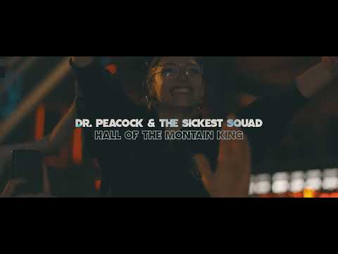 Dr. Peacock & The Sickest Squad - Hall Of The Mountain King