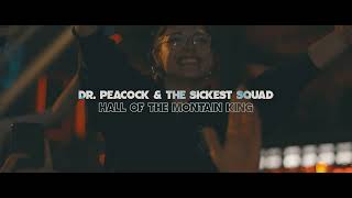 Смотреть клип Dr. Peacock & The Sickest Squad - Hall Of The Mountain King