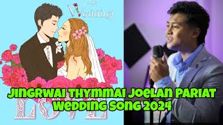 Jingrwai Thymmai Joelan Pariat Wedding Song 2024