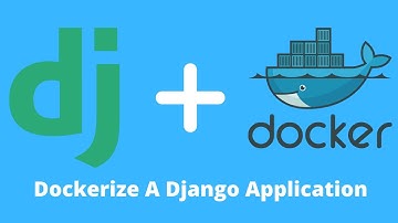 Docker With Django Tutorial | How To Dockerize A Django Application (Beginners Guide)