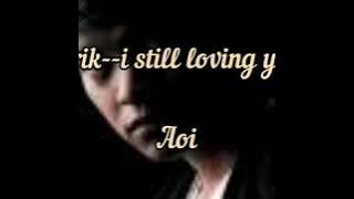 lirik-i still loving you #aoi
