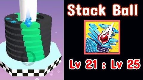 Stack Ball 3D levels from level 21 to level 25 | Stack Ball for NOOB and Pro | AFG