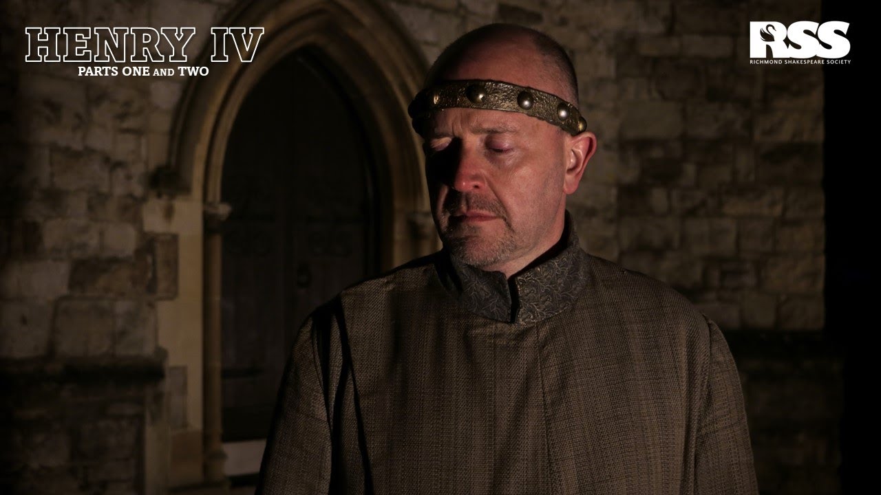 'Uneasy lies the head that wears a crown' | Henry IV | Richmond Shakespeare Society