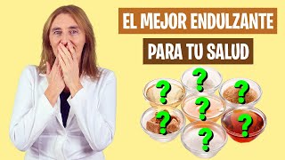 Qué ENDULZANTE es MEJOR para tu SALUD | El endulzante perfecto | Alimentación real saludable