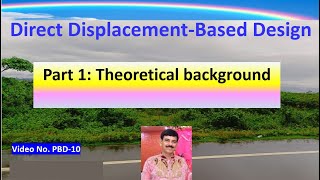 DIRECT DISPLACEMENT-BASED DESIGN (Pt 1 Theoretical background)