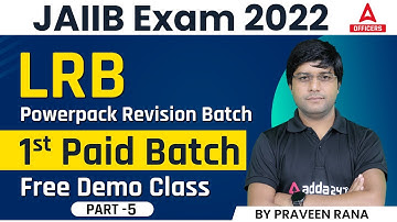 JAIIB Exam 2022 | LRB | Powerpack Revision Batch | 1st Paid Batch Free Demo Class 5 By Praveen Rana