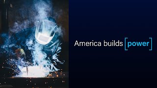America Builds Power