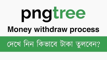 How To Withdraw Payment From Pngtree | Bangla Tutorial