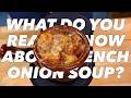 More About (French) Onion Soup Than You Need To Know