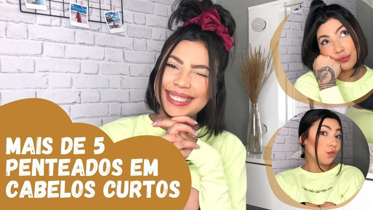 100+ Penteados pra Cabelo Curto LINDOS [Fotos + Tutoriais]!