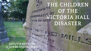 THE CHILDREN OF THE VICTORIA HALL DISASTER