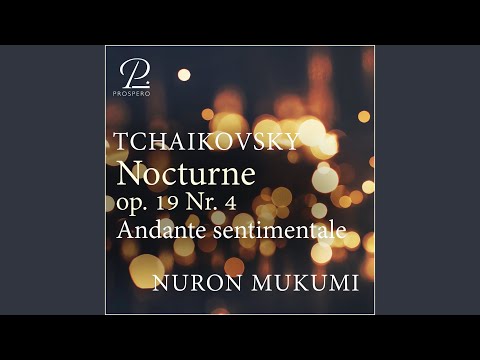 Six Morceaux pour le piano, Op. 19: IV. Nocturne. Andante sentimentale