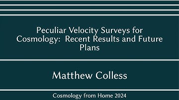 Matthew Colless | Peculiar Velocity Surveys for Cosmology: Recent Results and Future Plans