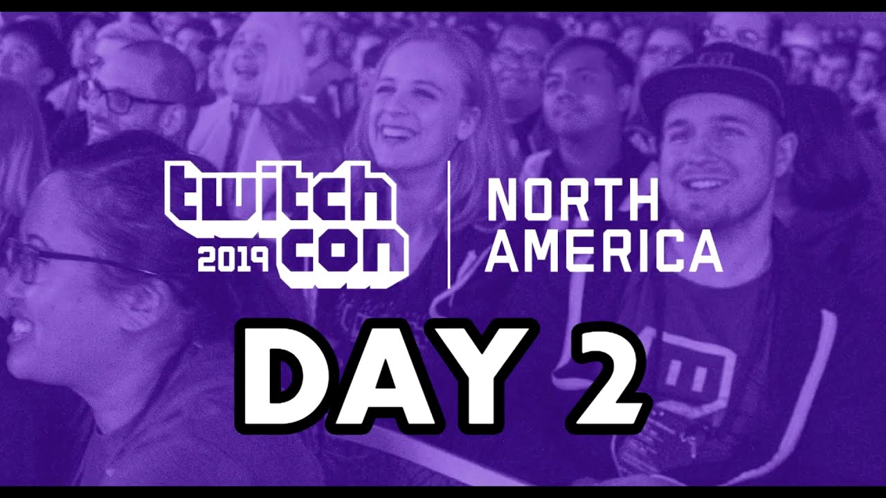 Twich Con 2019 Day 2