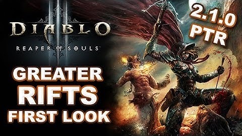 Diablo 3 RoS: Greater Rifts Gameplay First Look - Patch 2.1.0 PTR