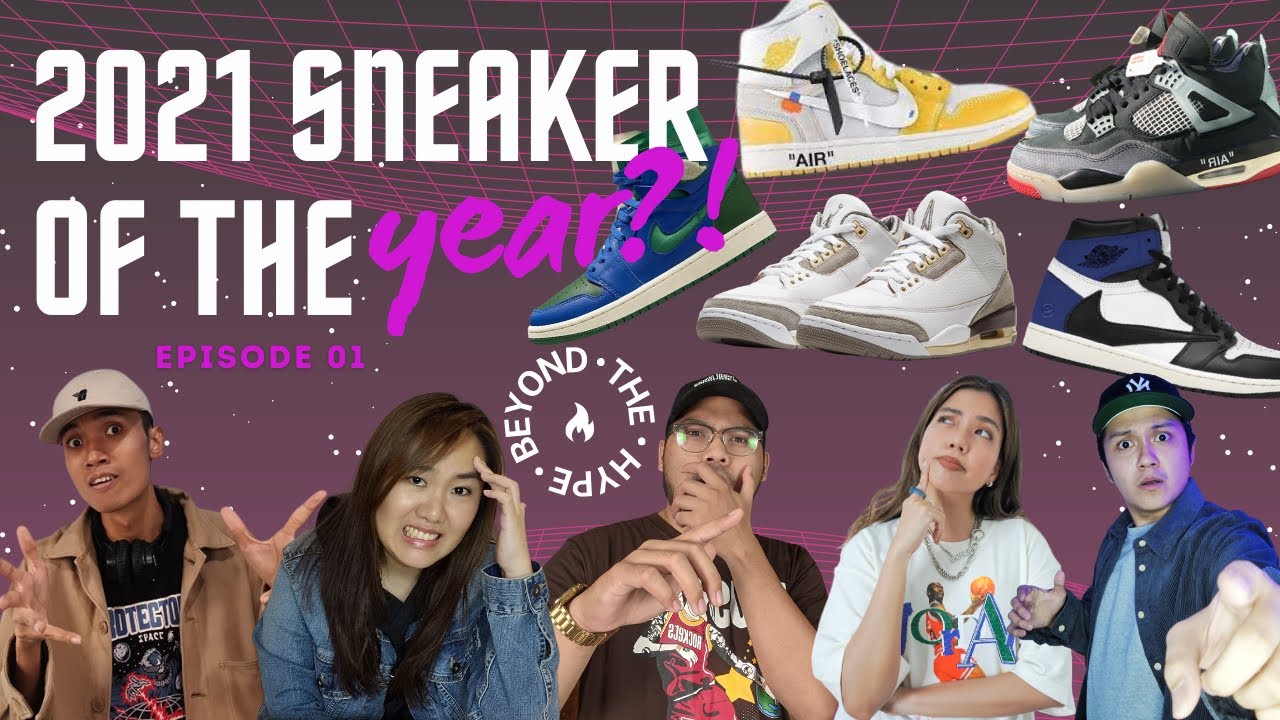 TOP 5 MOST ANTICIPATED SNEAKERS OF 2021 (SO FAR!) | BEYOND THE HYPE EP. 01