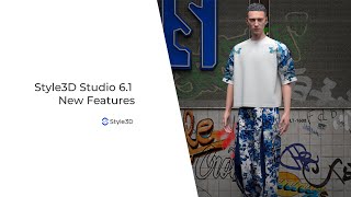 Style3D Studio 6.1 - New Features