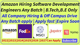 Amazon, Fedex, MSCI, Even, Vymo Big Hiring| Off Campus Drive for 2022, 2023, 2024, 2025, 2026 batch