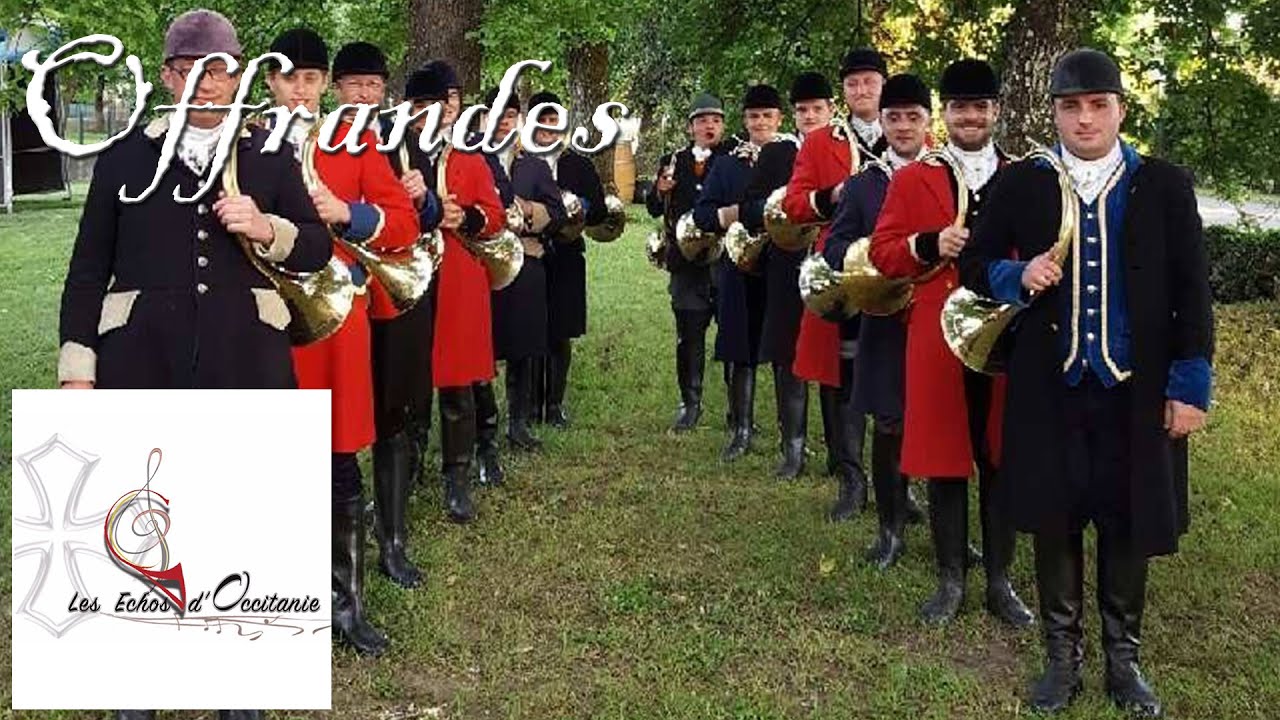 OFFRANDES - Trompes de Chasse : LES ÉCHOS d'OCCITANIE [CONCERT] #14 (Bazas 2021)