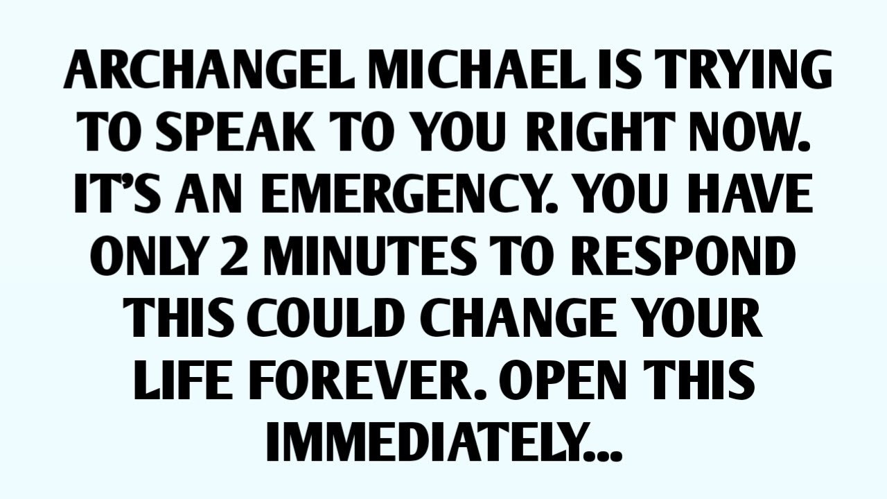 📃ARCHANGEL MICHAEL IS TRYING TO SPEAK TO YOU RIGHT NOW. IT'S AN EMERGENCY. YOU HAVE