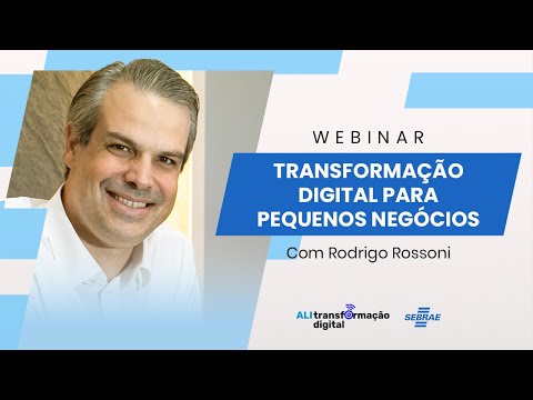 Webinar Sobre Transformação Digital, Com Rodrigo Rossoni