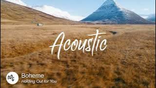 Download lagu Best Love Acoustic Music for Video [ Boheme - Holding Out for You ]