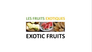 Exotic fruits in french