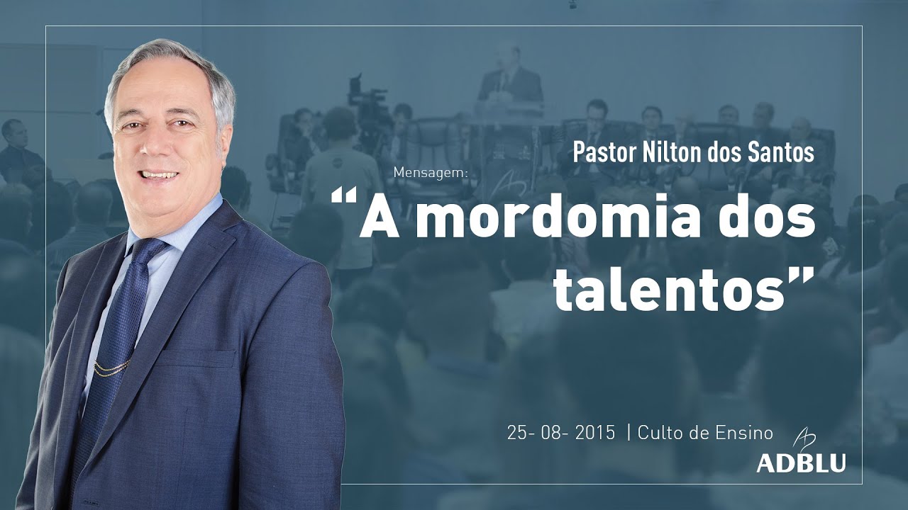 deus şapka Pastor Nilton dos Santos - A mordomia dos Talentos