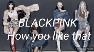 BLACKPINK How you like that Bass boosted   (this video is very loud don't put your volume too high)