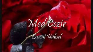 Med Cezir - Levent Yüksel.wmv