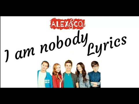 Alex & co 3 - I am Nobody (Lyrics)