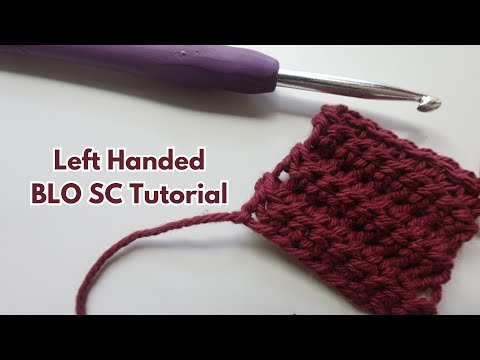 Left Handed Crochet Tutorial: Back Loop Only Single Crochet (BLO SC)
