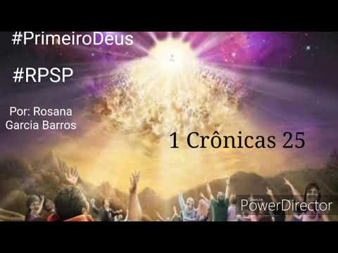1 Crônicas 25 RPSP Comentário Rosana Barros