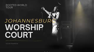 Dependable God | Worship Court Johannesburg | Rooted World Tour - Victor Thompson