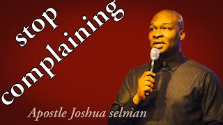 Stop complaining on what is not working - Apostle Joshua selman
