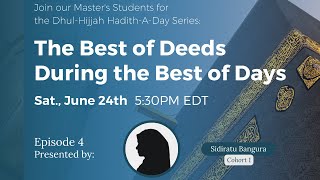 The Best of Deeds | Ep. 4 | Sr. Sidiratu Bangura | Hadith-A-Day