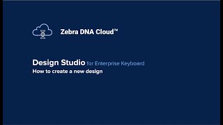 zDNA Cloud | Design Studio Intro to EKB | Zebra