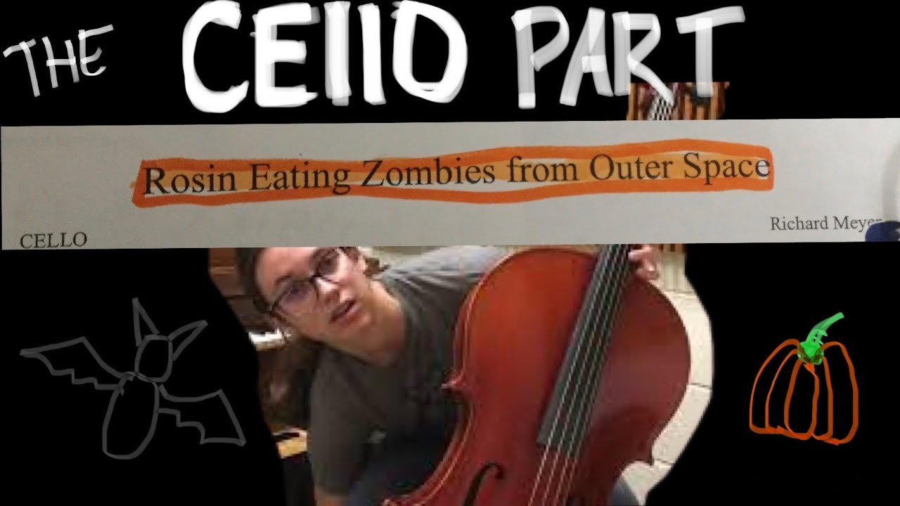 Rosin Eating Zombies From Outer Space (Richard Meyer) The Cello Part