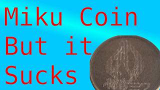 I made a Miku coin (and it’s kind of a fail)