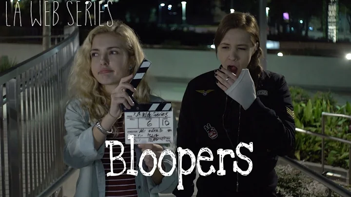 LA Web Series | Bloopers Season 1 Part 1