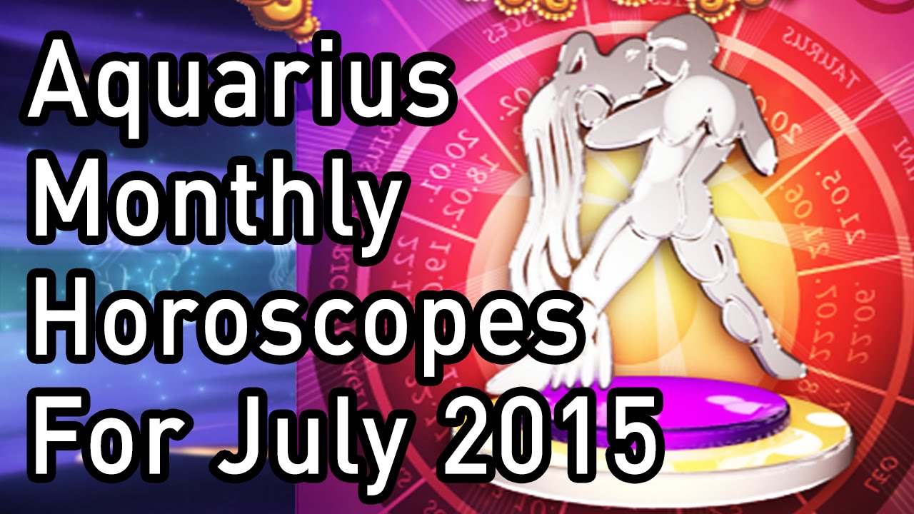 Aquarius Monthly Horoscopes For July 2015 In Hindi Prakash Astrologer