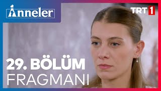 Anneler 29. Bölüm Fragmanı