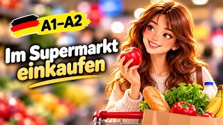 Shopping at the Supermarket | A1–A2 German Story for Beginners | Learn German with Stories