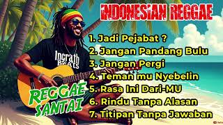  Kompilasi Lagu Reggae Indonesia Santai  Teman Setia Saat Santai 