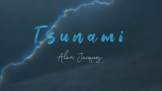 Alan Jacques - Tsunami ( Jacques Versión ) (Lyric Video) | K OS Tema