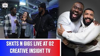 @ShtsNGigsPodcast LIVE AT O2 | FAN INTERVIEW | @CREATIVE_INSIGHT_TV