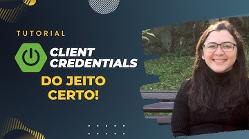 OAuth Client Credentials com Java, Spring Boot e Keycloak - Atualizado com RestClient!